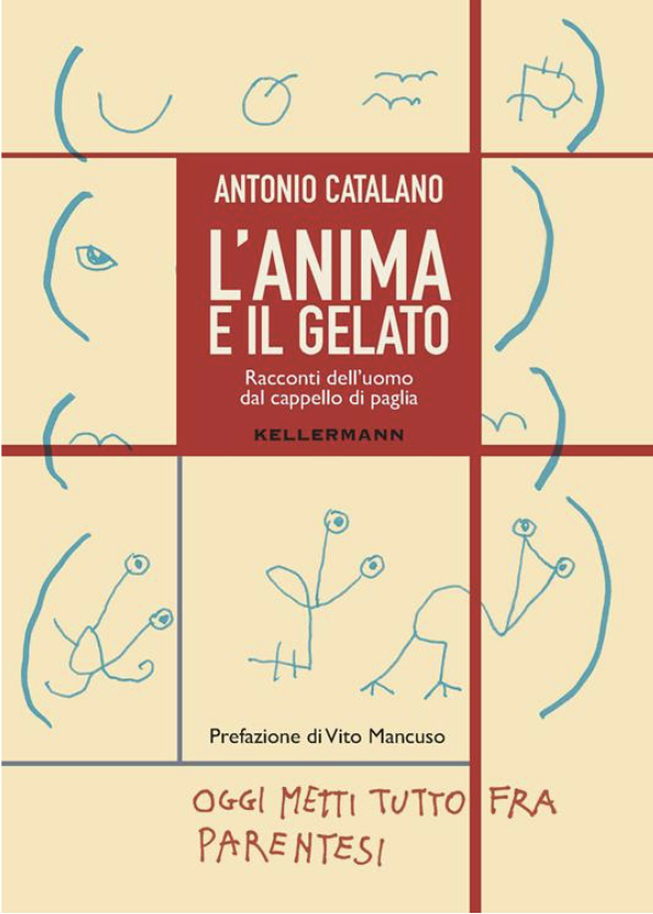 L’anima e il gelato. Racconti dell’uomo dal cappello di paglia