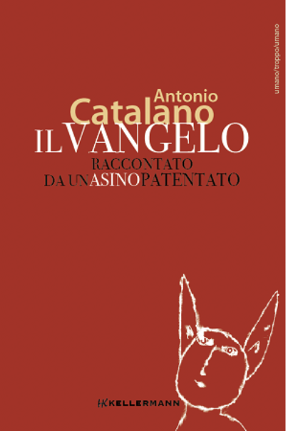 IL VANGELO RACCONTATO DA UN ASINO PATENTATO
